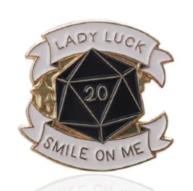 D20 Die Enameled Pin - Lady Luck Smile On Me Roleplaying